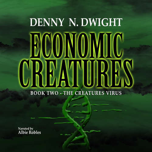Audiobook Economic Creatures - Denny N. Dwight - Albie Robles