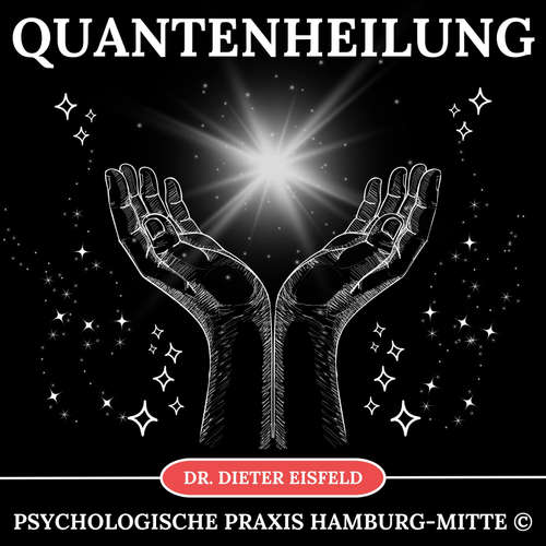 Hoerbuch Quantenheilung - Dr. Dieter Eisfeld - Dieter Eisfeld