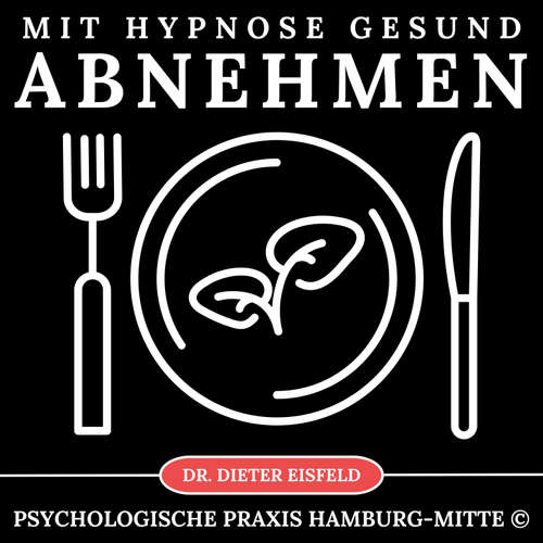 Hoerbuch Mit Hypnose gesund abnehmen - Dr. Dieter Eisfeld - Dieter Eisfeld