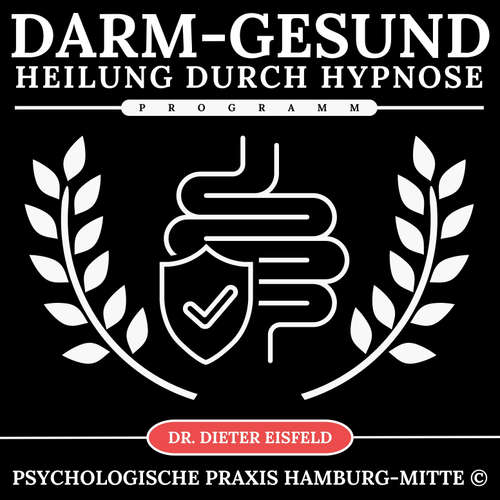 Hoerbuch Darm-Gesund-Programm - Heilung durch Hypnose - Dr. Dieter Eisfeld - Dieter Eisfeld