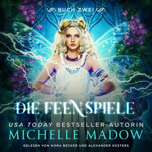 Hoerbuch Die Feenspiele 2 - Feen Hörbuch - Michelle Madow - Nora Becker