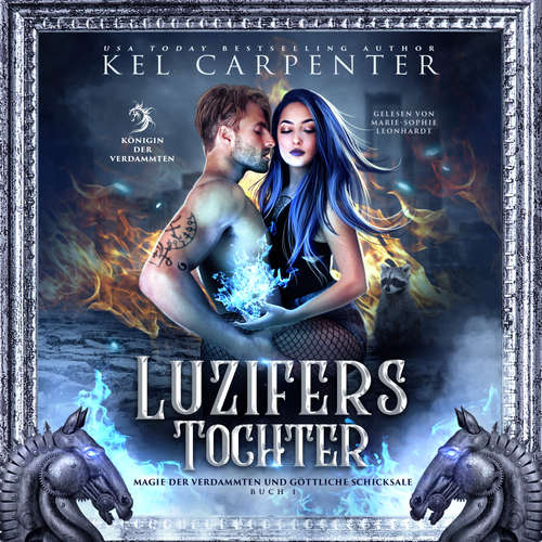Hoerbuch Luzifers Tochter - Die Königin der Verdammten 1 - Dark Fantasy Hörbuch - Kel Carpenter - Marie-Sophie Leonhardt