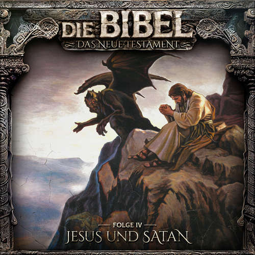 Hoerbuch Die Bibel, Neues Testament, Folge 4: Jesus und Satan - Aikaterini Maria Schlösser - Konrad Bösherz