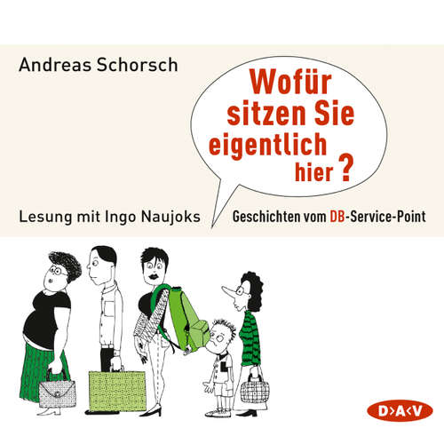 Hoerbuch Wofür sitzen Sie hier eigentlich? - Andreas Schorsch - Ingo Naujoks Hoerbuch Wofür sitzen Sie hier eigentlich? - Andreas Schorsch - Ingo Naujoks