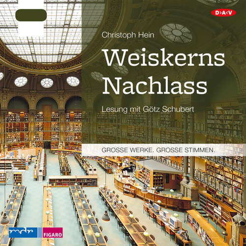 Hoerbuch Weiskerns Nachlass - Christoph Hein - Götz Schubert Hoerbuch Weiskerns Nachlass - Christoph Hein - Götz Schubert