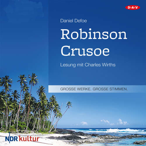 Hoerbuch Robinson Crusoe - Daniel Defoe - Charles Wirths