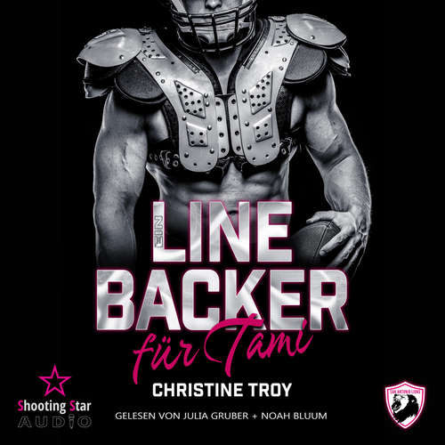 Hoerbuch Ein Linebacker für Tami - Season Two: Lions, Love and Football, Band 3 - Christine Troy - Julia Gruber