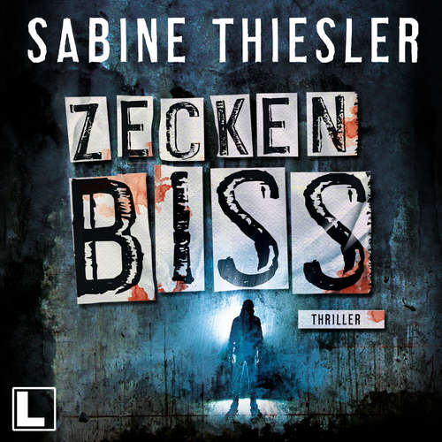 Hoerbuch Zeckenbiss - Sabine Thiesler - Sabine Thiesler