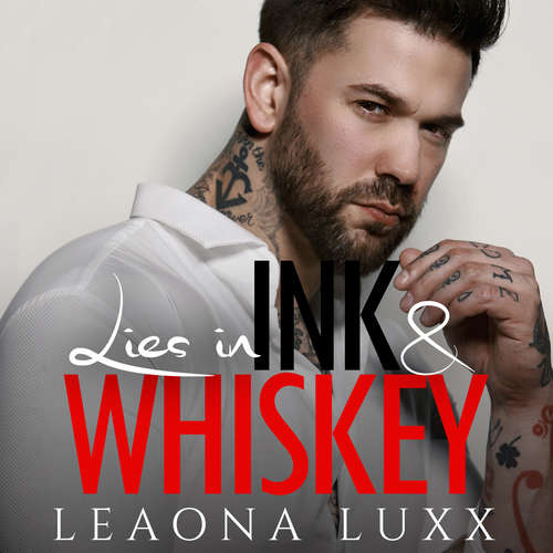 Audiobook Lies & Whiskey Duet, Book 1: Lies in Ink and Whiskey - Leaona Luxx - Kelli Lindsay