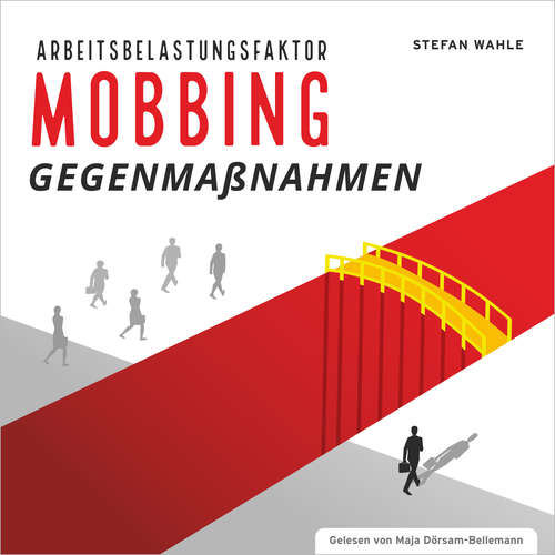 Hoerbuch Arbeitsbelastungsfaktor Mobbing - Stefan Wahle - Maja Dörsam-Bellemann
