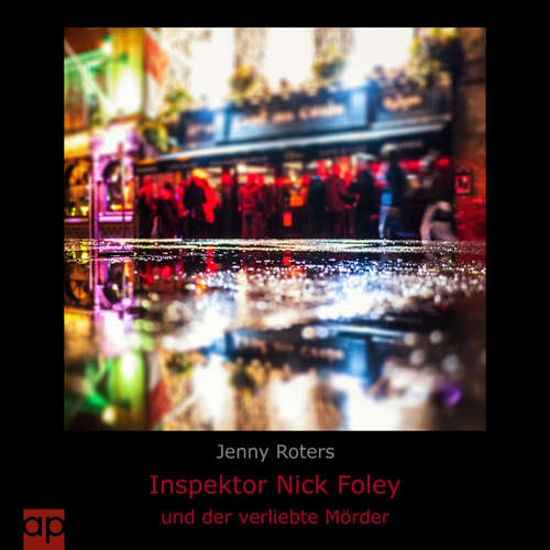 Hoerbuch Inspektor Nick Foley und der verliebte Mörder - Jenny Roters - Dorothee Schlemm-Gàl