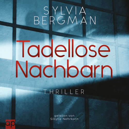 Hoerbuch Tadellose Nachbarn - Sylvia Bergman - Sibylle Nehrkorn
