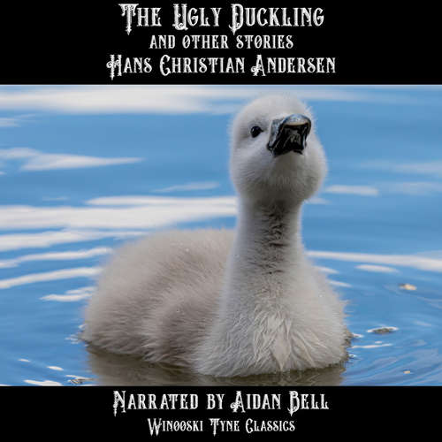 Audiobook The Ugly Duckling and Other Stories - Hans Christian Andersen - Aidan Bell
