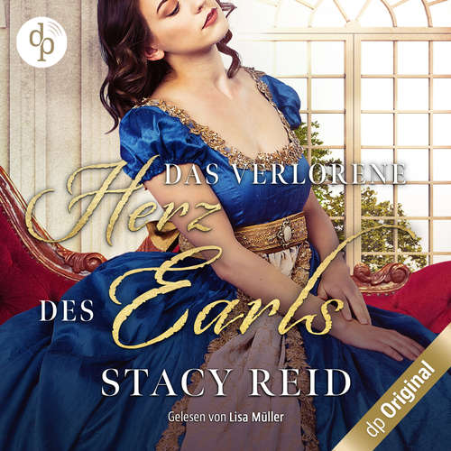 Hoerbuch Das verlorene Herz des Earls - Regency Scandals-Reihe, Band 4 - Stacy Reid - Lisa Müller