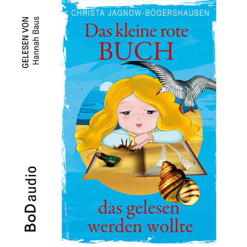 Hoerbuch Das kleine rote Buch, das gelesen werden wollte - Christa Jagnow-Bögershausen - Hannah Baus