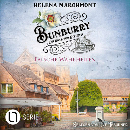 Hoerbuch Falsche Wahrheiten - Bunburry - Ein Idyll zum Sterben, Folge 16 - Helena Marchmont - Uve Teschner