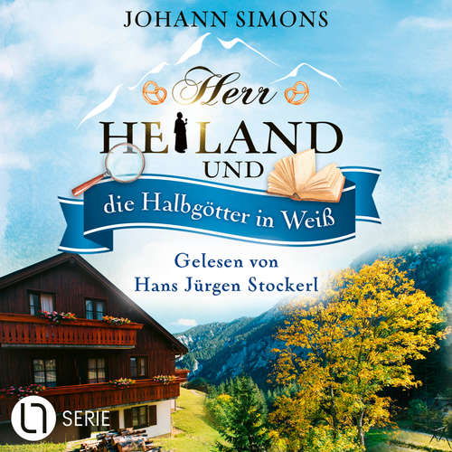 Hoerbuch Herr Heiland und die Halbgötter in Weiß - Herr Heiland, Folge 13 - Johann Simons - Hans Jürgen Stockerl