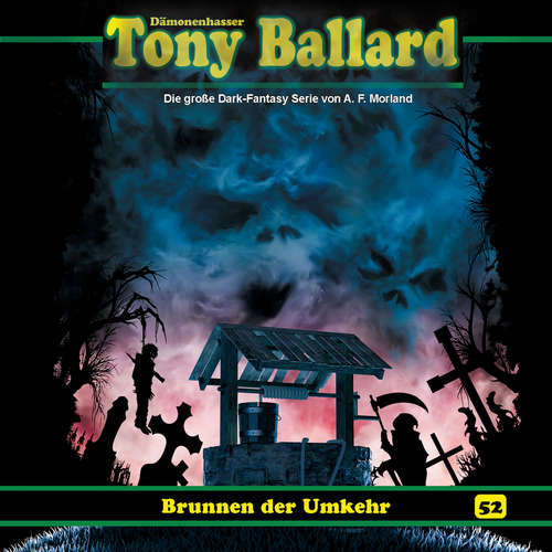 Hoerbuch Tony Ballard, Folge 52: Brunnen der Umkehr - Thomas Birker - Gerrit Schmidt-Foß