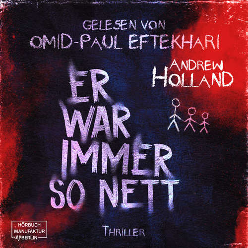 Hoerbuch Er war immer so nett - Violent-Crime-Unit, Band 3 - Andrew Holland - Omid-Paul Eftekhari