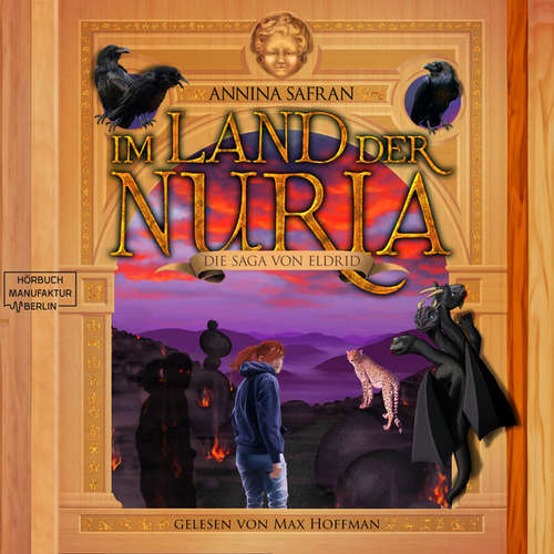 Hoerbuch Im Land der Nuria - Die Saga von Eldrid, Band 3 - Annina Safran - Max Hoffmann