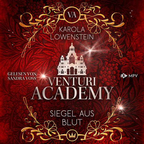 Hoerbuch Siegel aus Blut - Venturi Academy, Band 2 - Karola Löwenstein - Sandra Voss