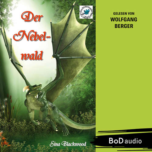 Hoerbuch Der Nebelwald - Sina Blackwood - Wolfgang Berger