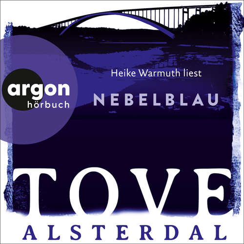 Hoerbuch Nebelblau - Die Eira-Sjödin-Trilogie, Band 3 - Tove Alsterdal - Heike Warmuth