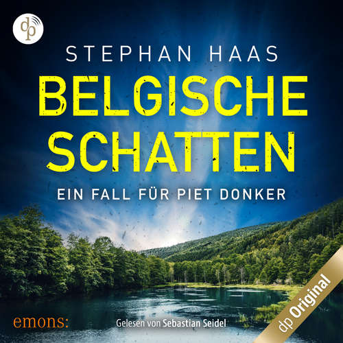 Hoerbuch Belgische Schatten - Ein Fall für Piet Donker, Band 3 - Stephan Haas - Sebastian Seidel