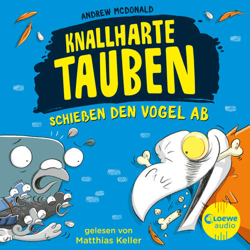 Hoerbuch Knallharte Tauben schießen den Vogel ab (Band 3) - Andrew McDonald - Matthias Keller