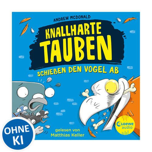 Hoerbuch Knallharte Tauben schießen den Vogel ab (Band 3) - Andrew McDonald - Matthias Keller