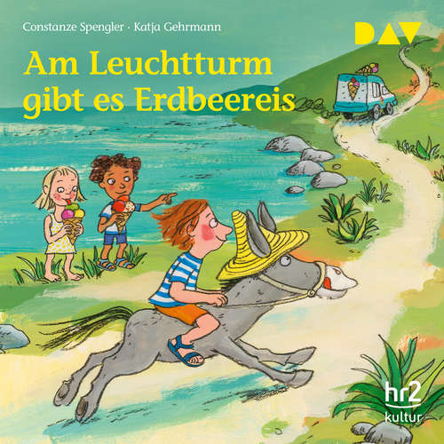 Hoerbuch Am Leuchtturm gibt es Erdbeereis - Katja Gehrmann - Helge Heynold