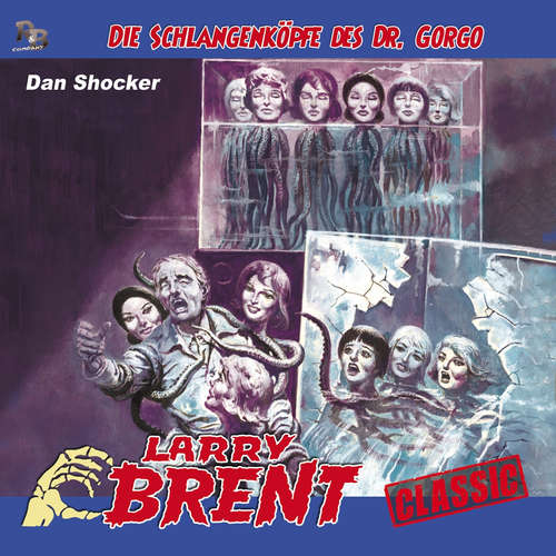 Hoerbuch Larry Brent, Folge 48: Die Schlangenköpfe des Dr. Gorgo - Wolfgang Strauss - Jo Jung