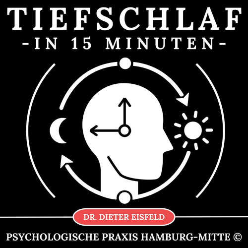 Hoerbuch Tiefschlaf in 15 Minuten - Dr. Dieter Eisfeld - Dieter Eisfeld
