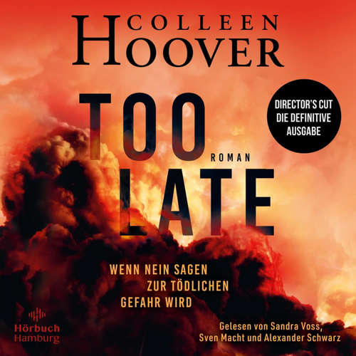 Hoerbuch Too Late – Wenn Nein sagen zur tödlichen Gefahr wird - Colleen Hoover - Sandra Voss