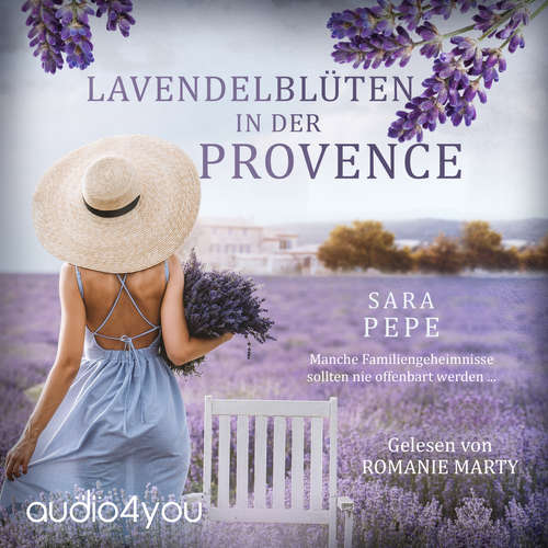Hoerbuch Lavendelblüten in der Provence - Sara Pepe - Romanie Marty