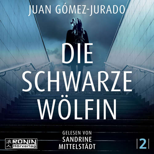Hoerbuch Die schwarze Wölfin - Antonia Scott, Band 2 - Juan Gómez-Jurado - Sandrine Mittelstädt