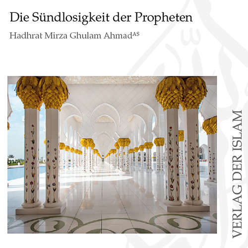 Hoerbuch Die Sündlosigkeit der Propheten - Hadhrat Mirza Ghulam Ahmad - Muzaffar Mehmood
