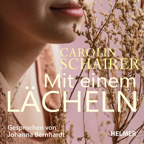 Hoerbuch Mit einem Lächeln - Carolin Schairer - Johanna Bernhardt