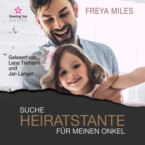 Hoerbuch Suche Heiratstante für meinen Onkel - Back to Shelwood Creek, Band 1 - Freya Miles - Lena Tiemann