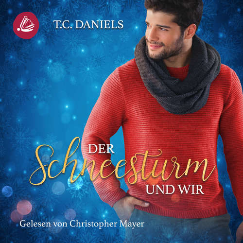 Hoerbuch Der Schneesturm und wir - T.C. Daniels - Christopher Mayer