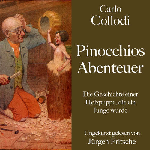 Hoerbuch Carlo Collodi: Pinocchios Abenteuer - Carlo Collodi - Jürgen Fritsche