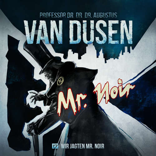 Hoerbuch Van Dusen, Folge 17: Wir jagten Mister Noir - Marc Freund - Uve Teschner