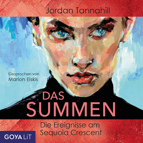 Hoerbuch Das Summen. Die Ereignisse am Sequoia Crescent [Ungekürzt] - Jordan Tannahill - Marion Elskis