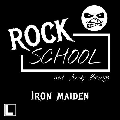 Hoerbuch Iron Maiden - Rock School mit Andy Brings, Folge 7 - Andy Brings - Andy Brings