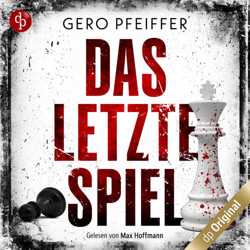 Hoerbuch Das letzte Spiel - Gero Pfeiffer - Max Hoffmann