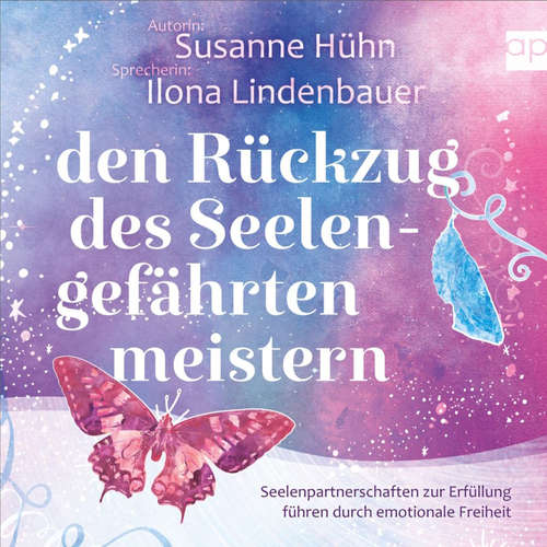 Hoerbuch Den Rückzug des Seelengefährten meistern - Susanne Hühn - Ilona Lindenbauer