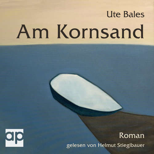 Hoerbuch Am Kornsand - Ute Bales - Helmut Stieglbauer