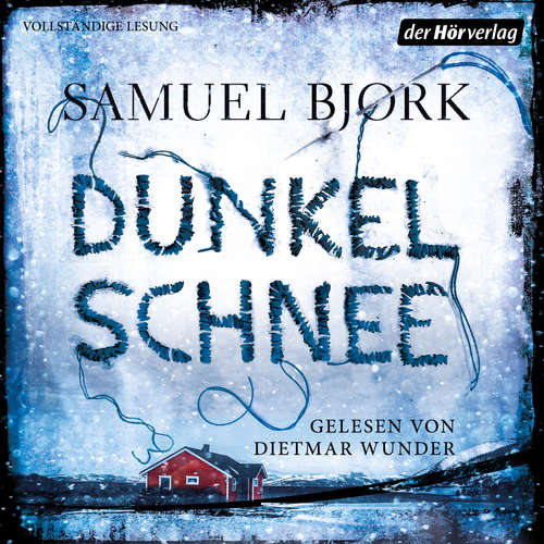Hoerbuch Dunkelschnee - Samuel Bjørk - Dietmar Wunder