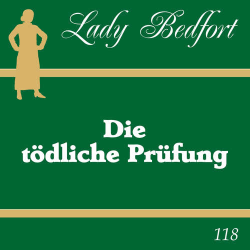 Hoerbuch 118: Die tödliche Prüfung - Lady Bedfort - Dennis Rohling