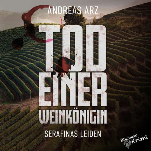 Hoerbuch Tod einer Weinkönigin - Andreas Arz - Andreas Arz